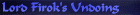 Lord Firok's Undoing.