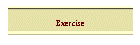 Exercise