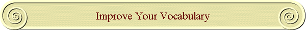 Improve Your Vocabulary