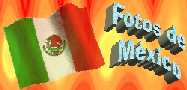 Fotos de M�xico