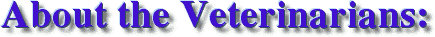 About the Veterinarians: