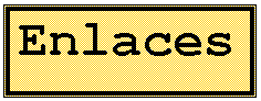 Cuadro de texto: Enlaces