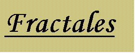 Cuadro de texto: Fractales