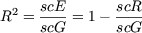   2  scE-      scR- R  =  scG = 1 -
scG 