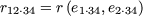 r12.34 = r (e1.34,e2.34) 