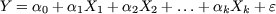 Y = a0 + a1X1 +a2X2 + ...+ akXk + e
