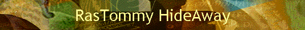 RasTommy HideAway