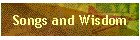 Songs and Wisdom