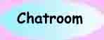 Have no fear, planet pop chatroom's here.(I'm always here..let's chat)