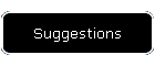 Suggestions