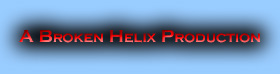 A Broken Helix Production
