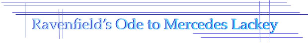 Ravenfield's Ode to Mercedes Lackey