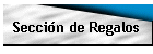 Secci�n de Regalos