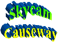 CAUSEWAY SKYCAM