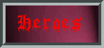 Click Here to see the Heroes