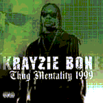 Krayzie Bone: Thug Mentality 1999