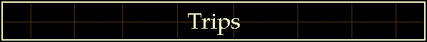 Trips
