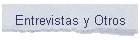 Entrevistas y Otros