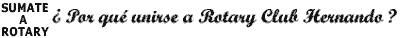 Sumate al Rotary Club Hernando