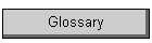 Glossary