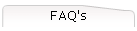 FAQ's
