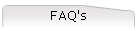 FAQ's
