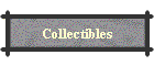 Collectibles