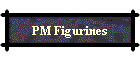 PM Figurines