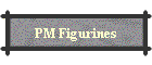 PM Figurines