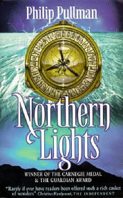 book cover of 
Northern Lights 
(The Golden Compass) 
 (His Dark Materials, book 1)
by
Philip Pullman