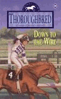 Thoroughbred - Down to the Wire