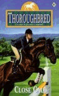 Thoroughbred - Close Call