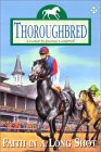 Thoroughbred - Faith in a Long Shot