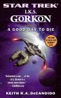 Star Trek: IKS Gorkon - A Good Day to Die