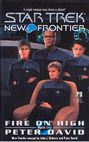 Star Trek: New Frontier - Fire on High