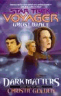 Star Trek: Voyager - Dark Matters: Ghost Dance