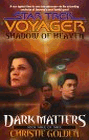 Star Trek: Voyager - Dark Matters: Shadow of Heaven