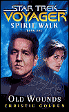 Star Trek: Voyager - Spirit Walk - Old Wounds