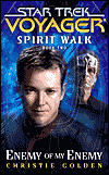 Star Trek: Voyager - Spirit Walk - Enemy of My Enemy