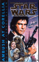 The Corellian Trilogy: Ambust at Corellia