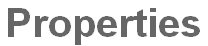 Properties