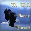 We Will Never Forget Sept. 11, 2001