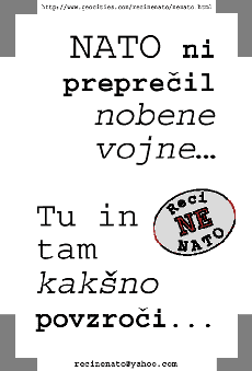 NATO ni prepre�il nobene vojne... Tu in tam kak�no povzro�i...