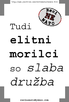 Tudi elitni morilci so slaba dru�ba