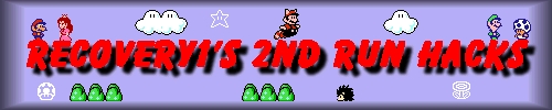 welcome to Recovery1's 2nd Run Hacks