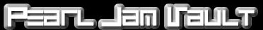 PEARL JAM VAULT <pjvault.com>