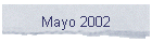 Mayo 2002
