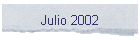 Julio 2002