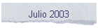 Julio 2003