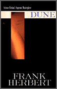 Dune - The Greatest Sci-Fi Novel..Ever!!